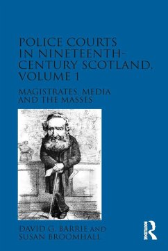 Cover Police Courts in Nineteenth-Century Scotland, Volume 1 (eBook, ePUB)
