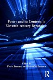 Poetry and its Contexts in Eleventh-century Byzantium (eBook, ePUB)