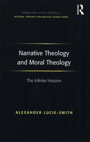 Narrative Theology and Moral Theology (eBook, ePUB) Narrative Theology and Moral Theology (eBook, ePUB)