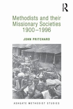 Methodists and their Missionary Societies 1900-1996 (eBook, ePUB) - Pritchard, John