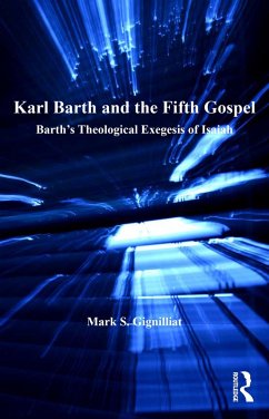 Karl Barth and the Fifth Gospel (eBook, ePUB) - Gignilliat, Mark S.