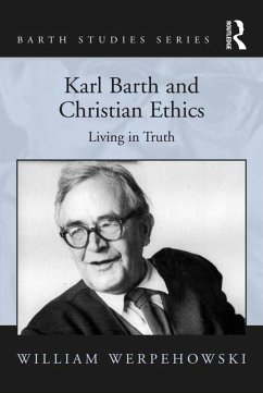 Karl Barth and Christian Ethics (eBook, ePUB) - Werpehowski, William