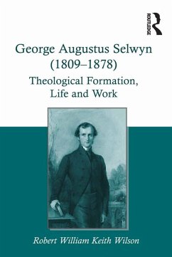 George Augustus Selwyn (1809-1878) (eBook, ePUB) - Wilson, Robert William Keith