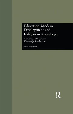 Education, Modern Development, and Indigenous Knowledge (eBook, PDF) - McGovern, Seana
