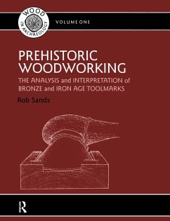 Prehistoric Woodworking (eBook, ePUB) - Sands, Rob