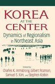 Korea at the Center: Dynamics of Regionalism in Northeast Asia (eBook, ePUB)