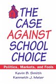 The Case Against School Choice (eBook, PDF)