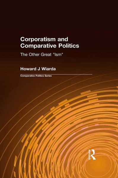 Corporatism and Comparative Politics (eBook, ePUB) Corporatism and Comparative Politics (eBook, ePUB)