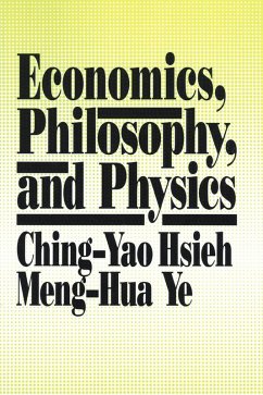 Economics, Philosophy and Physics (eBook, PDF) - Hsieh, Ching-Yao; Ye, Meng-Hua