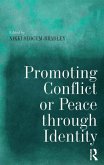 Promoting Conflict or Peace through Identity (eBook, PDF)
