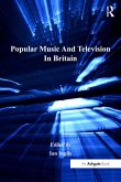 Popular Music And Television In Britain (eBook, ePUB)