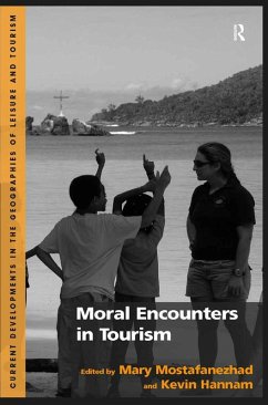 Moral Encounters in Tourism (eBook, ePUB) - Mostafanezhad, Mary; Hannam, Kevin