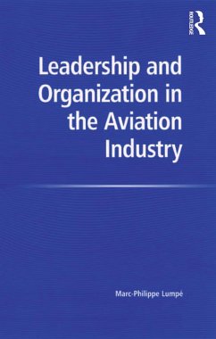 Leadership and Organization in the Aviation Industry (eBook, ePUB) - Lumpe, Marc-Philippe