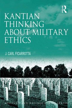 Kantian Thinking about Military Ethics (eBook, ePUB) - Ficarrotta, J. Carl