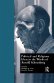 Political and Religious Ideas in the Works of Arnold Schoenberg (eBook, ePUB)