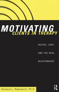 Motivating Clients in Therapy (eBook, PDF) - Rappaport, Richard L.