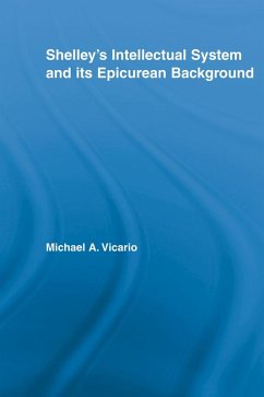 Shelley's Intellectual System and its Epicurean Background (eBook, PDF) - Vicario, Michael
