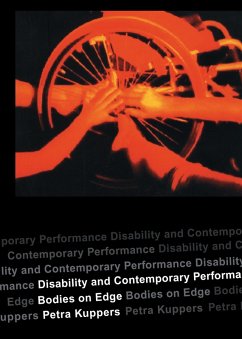 Disability and Contemporary Performance (eBook, ePUB) - Kuppers, Petra