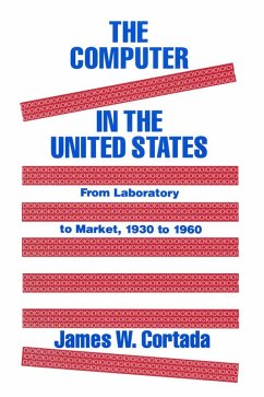 The Computer in the United States (eBook, ePUB) - Cortada, James W.