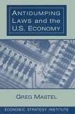 Antidumping Laws and the U.S. Economy (eBook, PDF)