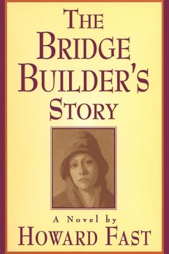 The Bridge Builder's Story: A Novel (eBook, ePUB) - Fast, Howard