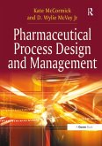 Pharmaceutical Process Design and Management (eBook, ePUB)