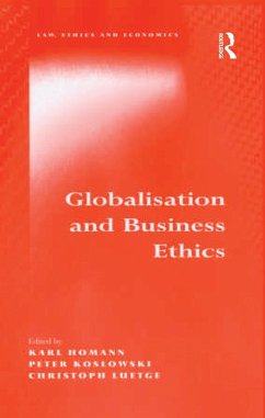 Globalisation and Business Ethics (eBook, ePUB) - Homann, Karl; Koslowski, Peter