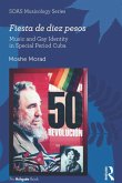 Fiesta de diez pesos: Music and Gay Identity in Special Period Cuba (eBook, ePUB)