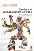 Gender and Cosmopolitanism in Europe (eBook, ePUB) Gender and Cosmopolitanism in Europe (eBook, ePUB)
