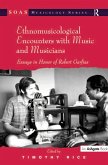 Ethnomusicological Encounters with Music and Musicians (eBook, ePUB)