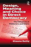 Design, Meaning and Choice in Direct Democracy (eBook, ePUB) Design, Meaning and Choice in Direct Democracy (eBook, ePUB)