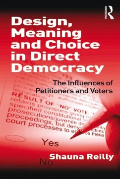 Design, Meaning and Choice in Direct Democracy (eBook, ePUB) - Reilly, Shauna