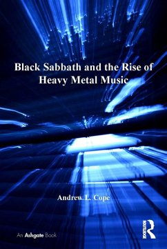 Black Sabbath and the Rise of Heavy Metal Music (eBook, PDF) - Cope, Andrew L.