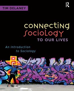 Connecting Sociology to Our Lives (eBook, ePUB) - Delaney, Tim
