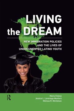 Living the Dream (eBook, ePUB) - Chavez, Maria; Lavariega Monforti, Jessica L; Michelson, Melissa R