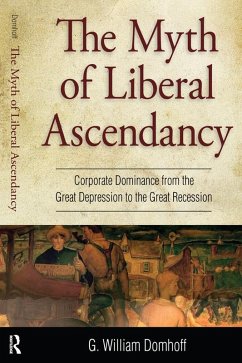 Myth of Liberal Ascendancy (eBook, ePUB) - Domhoff, G. Williams