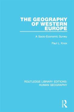 The Geography of Western Europe (eBook, ePUB) - Knox, Paul L