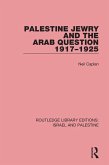 Palestine Jewry and the Arab Question, 1917-1925 (eBook, ePUB)
