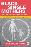 Black Single Mothers and the Child Welfare System (eBook, ePUB)