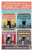 The Everyday Practice of Public Art (eBook, ePUB)