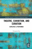 Theatre, Exhibition, and Curation (eBook, ePUB)
