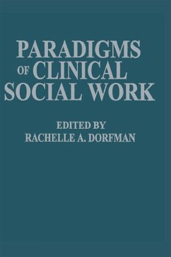 Paradigms of Clinical Social Work (eBook, PDF) - Dorfman, Rachelle A.