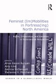 Feminist (Im)Mobilities in Fortress(ing) North America (eBook, PDF)