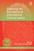 Exploring the Boundaries of International Criminal Justice (eBook, PDF)