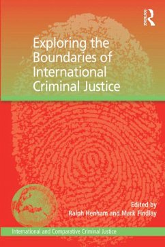 Exploring the Boundaries of International Criminal Justice (eBook, PDF) - Findlay, Mark