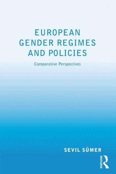 European Gender Regimes and Policies (eBook, PDF) European Gender Regimes and Policies (eBook, PDF)