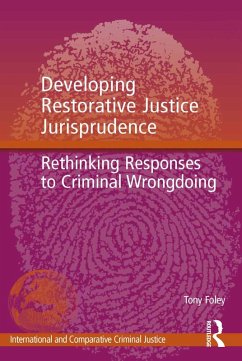 Developing Restorative Justice Jurisprudence (eBook, ePUB) - Foley, Tony