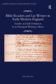 Bible Readers and Lay Writers in Early Modern England (eBook, ePUB)