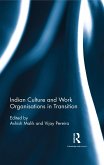 Indian Culture and Work Organisations in Transition (eBook, ePUB)