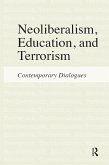 Neoliberalism, Education, and Terrorism (eBook, ePUB)